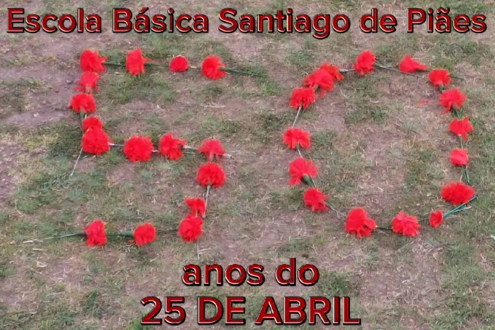 EB de Santiago de Piães – Cinquentenário 25 de abril