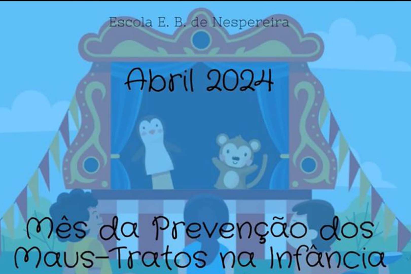EB de Nespereira: Abril - mês da prevenção dos maus-tratos na infância